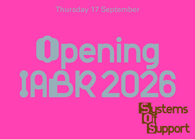 Opening IABR 2026 SYSTEMS OF SUPPORT